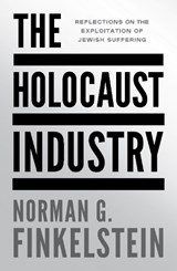 The Holocaust Industry - Norman G Finkelstein - 9781804297216