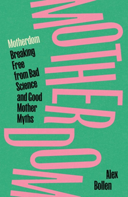 Motherdom, Alex Bollen - Paperback - 9781804297544