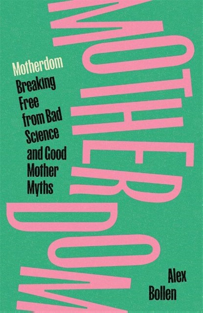 Motherdom, Alex Bollen - Paperback - 9781804297544