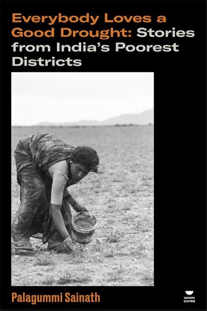 Everybody Loves a Good Drought, Palagummi Sainath - Paperback - 9781804297766