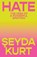 Hate, Seyda Kurt - Paperback - 9781804298114