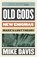 Old Gods, New Enigmas, Mike Davis - Paperback - 9781804298206