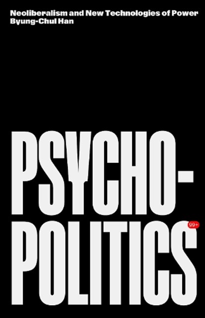 Psychopolitics, Byung-Chul Han - Paperback - 9781804298428