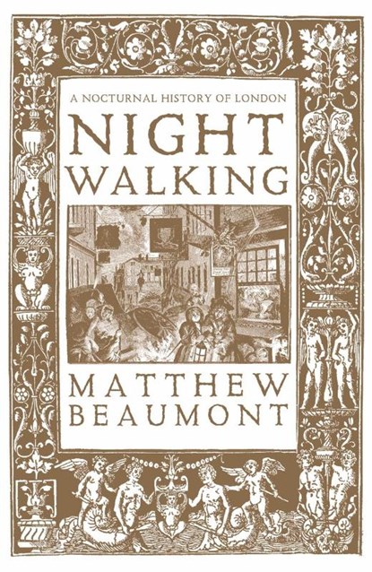 Nightwalking, Matthew Beaumont - Paperback - 9781804298480