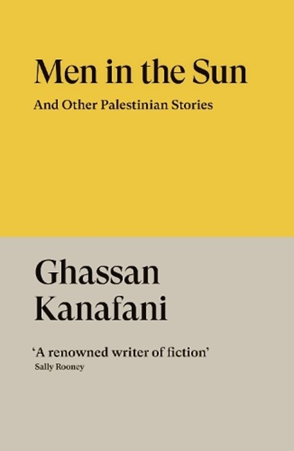 Men in the Sun, Ghassan Kanafani - Paperback - 9781804298589