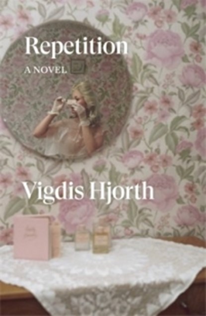 Repetition, Vigdis Hjorth - Paperback - 9781804298947