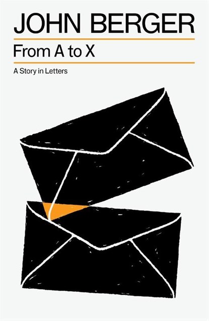 From A to X, John Berger - Paperback - 9781804299890