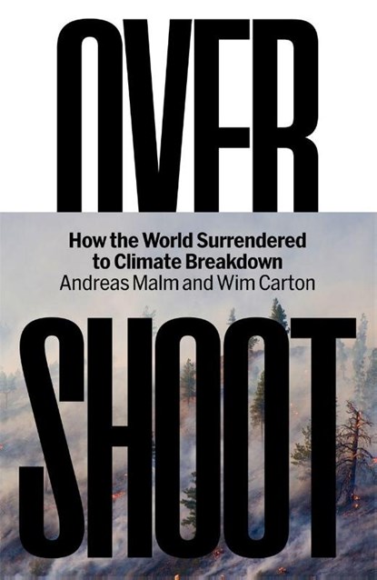 Overshoot, Andreas Malm ; Wim Carton - Paperback - 9781804299906