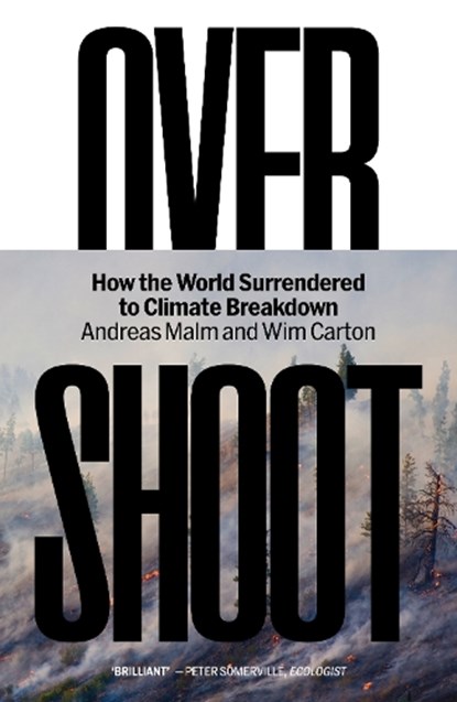 Overshoot, Andreas Malm ; Wim Carton - Paperback - 9781804299906