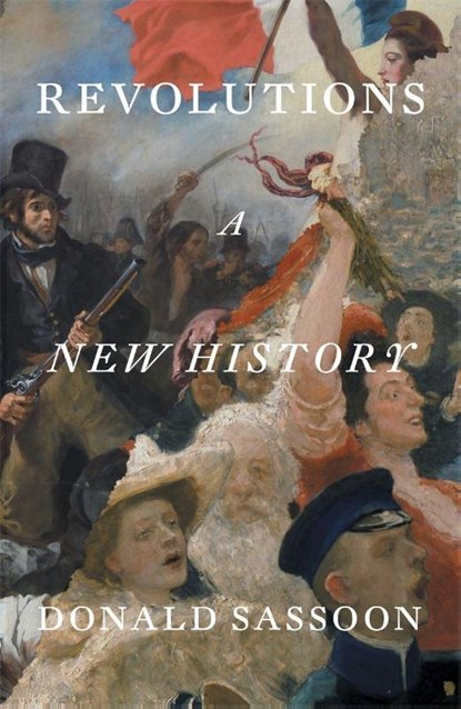 Revolutions, Donald Sassoon - Gebonden - 9781804299920