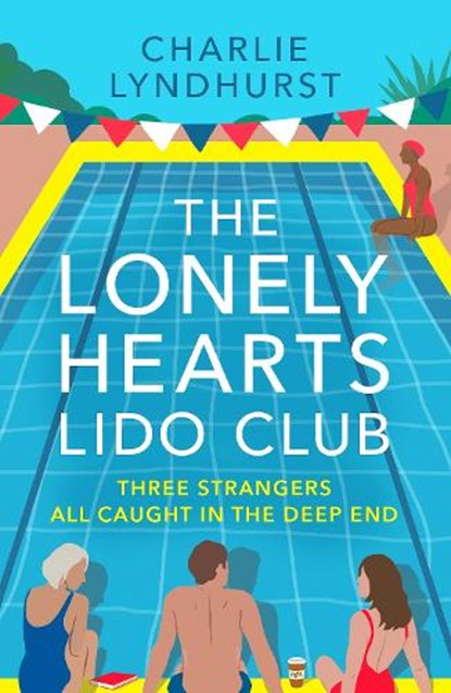 The Lonely Hearts Lido Club, Charlie Lyndhurst - Paperback - 9781804360262