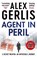 Agent in Peril, Alex Gerlis - Paperback - 9781804360484