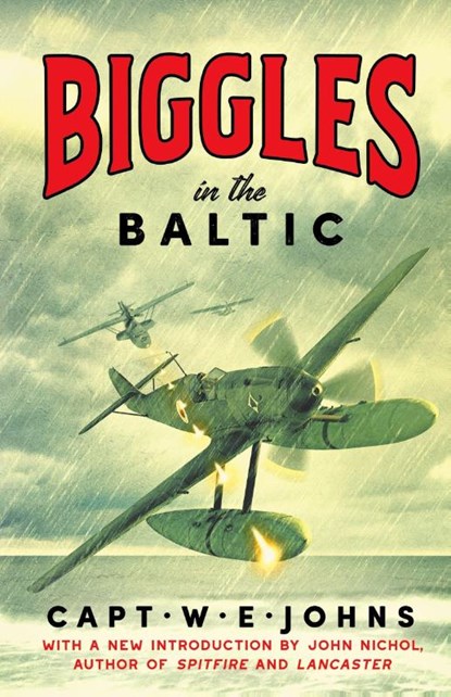 Biggles in the Baltic, Captain W. E. Johns - Gebonden - 9781804360606