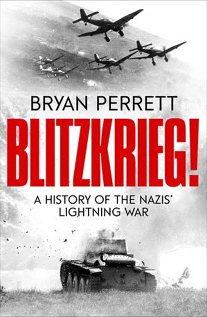 Blitzkrieg!, Bryan Perrett - Ebook - 9781804360699