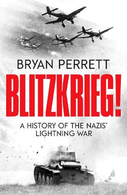 Blitzkrieg!, Bryan Perrett - Paperback - 9781804360705