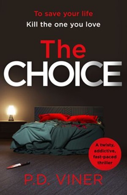 The Choice, P.D. Viner - Ebook - 9781804360736
