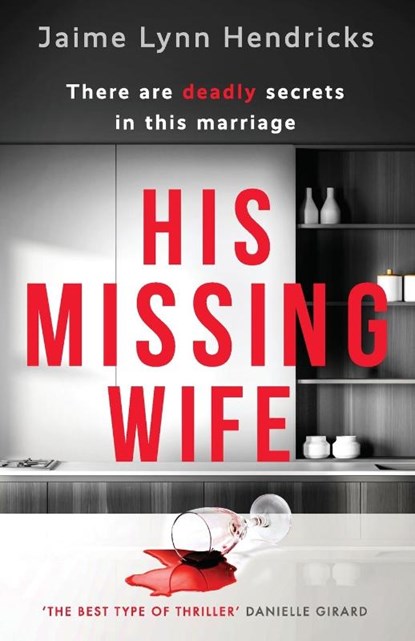 His Missing Wife, HENDRICKS,  Jaime Lynn - Paperback - 9781804361085