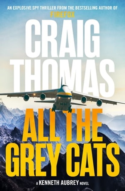 All the Grey Cats, Craig Thomas - Ebook - 9781804361726