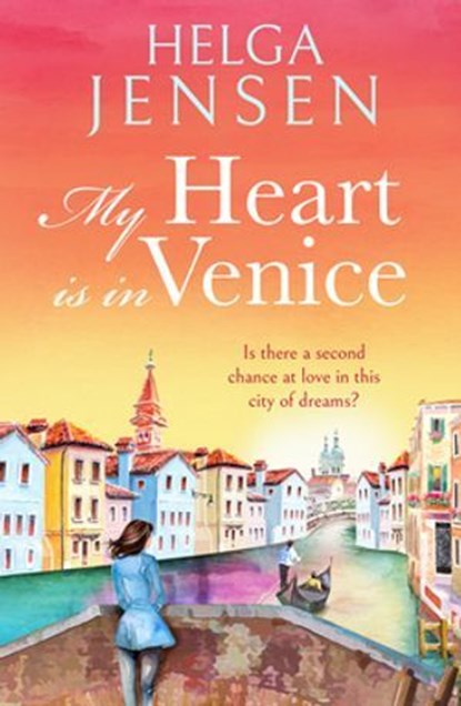 My Heart is in Venice, Helga Jensen - Ebook - 9781804362266