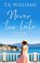 Never Too Late, T.A. Williams - Paperback - 9781804362419