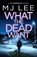 What the Dead Want, M J Lee - Paperback - 9781804362556
