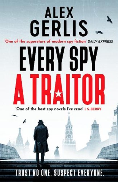 Every Spy a Traitor, Alex Gerlis - Paperback - 9781804363768