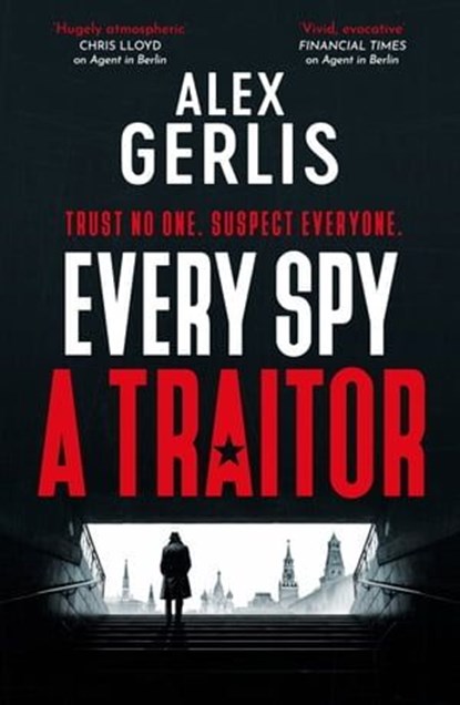 Every Spy a Traitor, Alex Gerlis - Ebook - 9781804363775