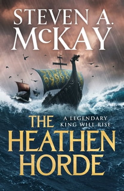 The Heathen Horde, Steven A. McKay - Ebook - 9781804365496