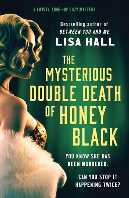 The Mysterious Double Death of Honey Black, Lisa Hall - Paperback - 9781804365946