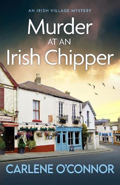 Murder at an Irish Chipper, Carlene O'Connor - Paperback - 9781804366479