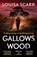 Gallows Wood, Louisa Scarr - Paperback - 9781804366516