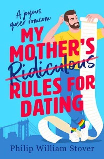 My Mother's Ridiculous Rules for Dating, Philip William Stover - Ebook - 9781804367285