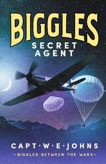 Biggles, Secret Agent, Captain W. E. Johns - Gebonden - 9781804367568
