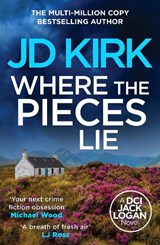 Where the Pieces Lie - JD Kirk - 9781804368350