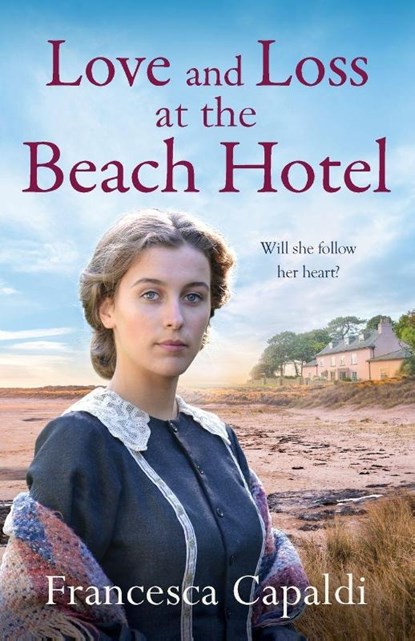 Love and Loss at the Beach Hotel, Francesca Capaldi - Paperback - 9781804368466
