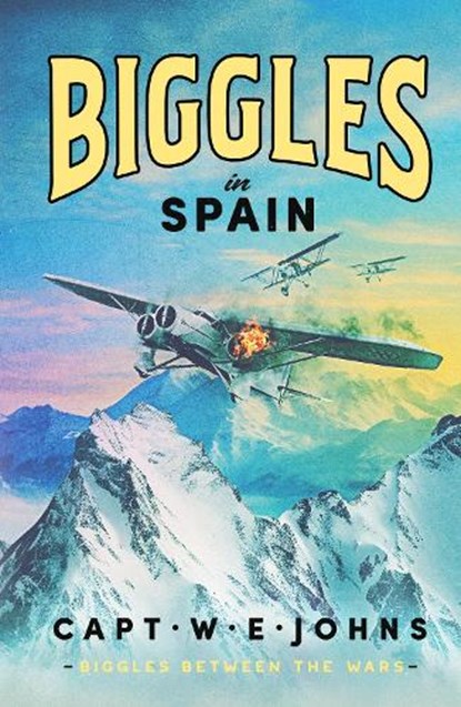 Biggles in Spain, Captain W. E. Johns - Gebonden - 9781804368671