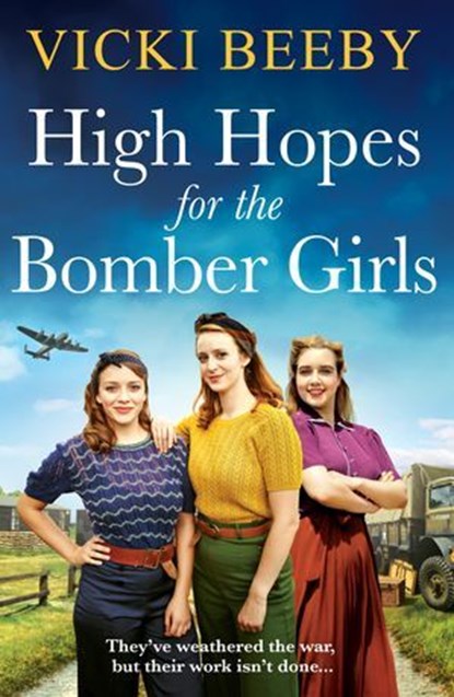 High Hopes for the Bomber Girls, Vicki Beeby - Ebook - 9781804369173