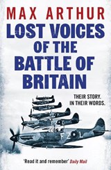 Lost Voices of the Battle of Britain - Max Arthur - 9781804369777
