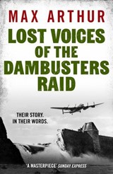 Lost Voices of the Dambusters Raid - Max Arthur - 9781804369869