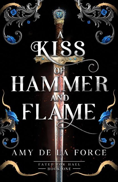 A Kiss of Hammer and Flame, Amy de la Force - Gebonden - 9781804369968