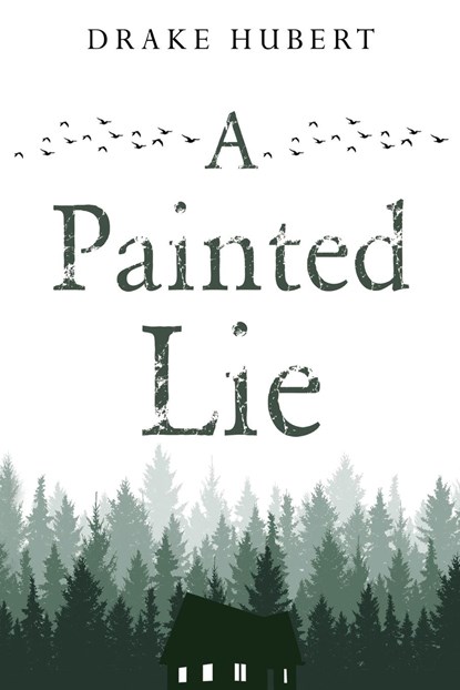 A Painted Lie, Drake Aidan Hubert - Paperback - 9781804391754