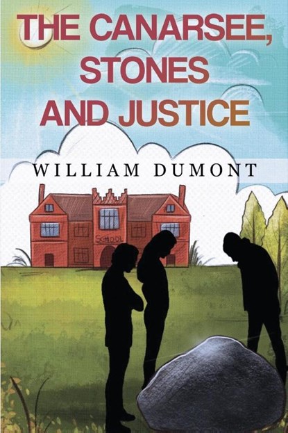 The Canarsee, Stones and Justice, William Dumont - Paperback - 9781804393444