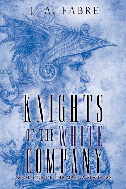 Knights of the White Company, J. A. Fabre - Paperback - 9781804393666