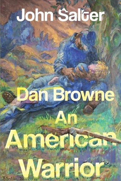 Dan Browne - An American Warrior, John Salter - Paperback - 9781804398128