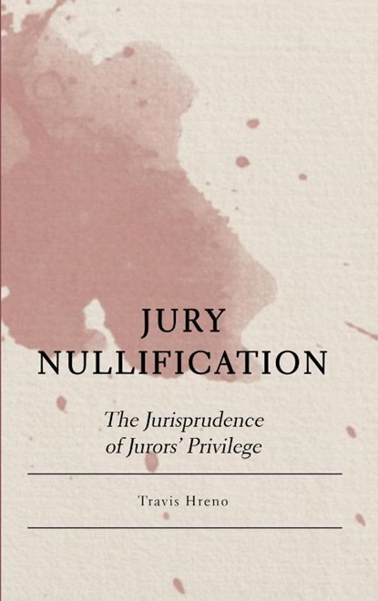 Jury Nullification, Travis Hreno - Gebonden - 9781804410905