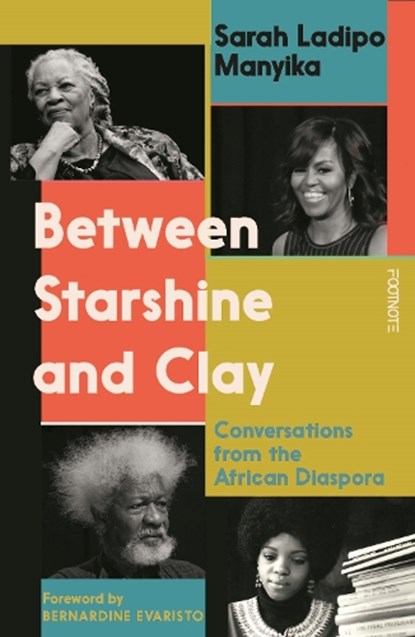 Between Starshine and Clay, Sarah Ladipo Manyika - Paperback - 9781804440810