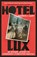 Hotel Lux, Maurice J Casey - Paperback - 9781804441183