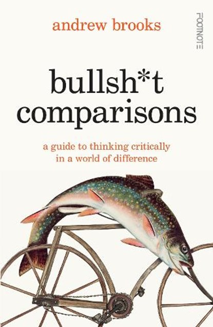 Bullsh*t Comparisons, Andrew Brooks - Paperback - 9781804441817