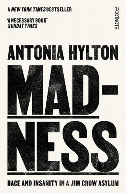 Madness, Antonia Hylton - Paperback - 9781804441886