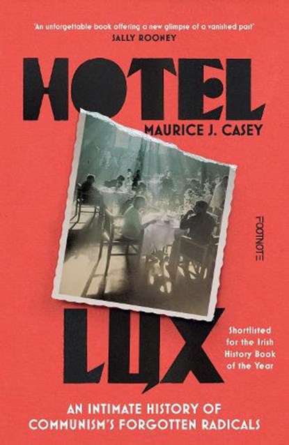 Hotel Lux, Maurice J Casey - Paperback - 9781804442227